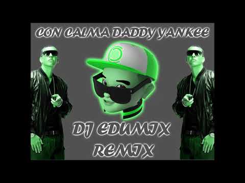 Con Calma   Dj Edumix Rmx   Daddy Yankee   2019
