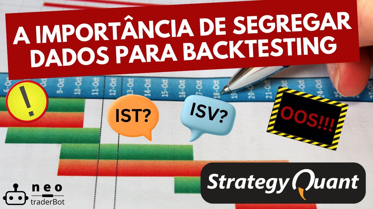 IST, ISV, OOS??? Por que você precisa segregar os dados para Backtesting? [STRATEGY QUANT]