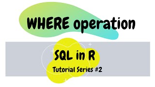 SQLDF package - WHERE operation (SQL Queries in R #2)