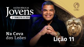 EBD JOVENS 3º TRIMESTRE 2024 - LIÇÃO 11