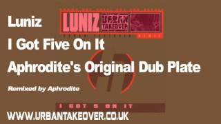 DJ Aphrodite Remix &quot;Luniz - I Got 5 On It&quot; -(Original Dub Plate)