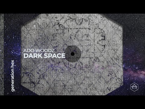 Ado Woodz - Dark Space (Official Audio)