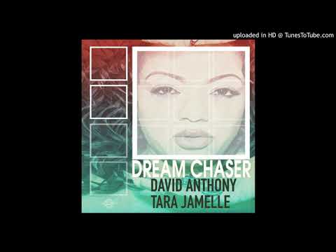 David Anthony, Tara Jamelle - Dream Chaser (Radio Mix)