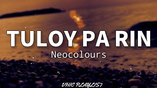 Tuloy Pa Rin - Neocolours (Lyrics)🎶