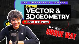 JEE Mains 2025: COMPLETE VECTOR 3D GEOMETRY in less than 6hrs with proper reason | JEE Adv & Main