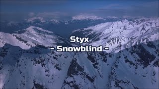 Styx - &quot;Snowblind&quot; HQ/With Onscreen Lyrics!