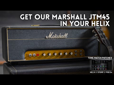 Marshall JTM45 Tone Match patches for Line 6 Helix, HX Stomp, and POD Go