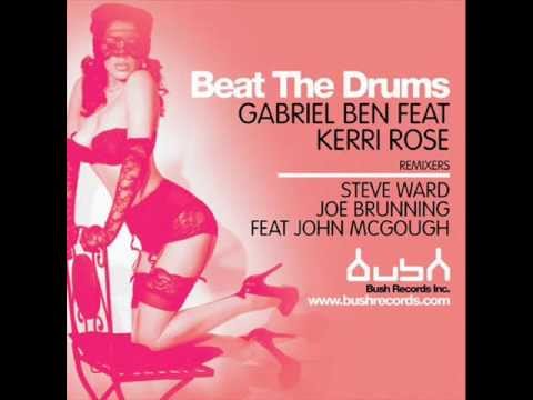 Gabriel Ben Feat. Kerri Rose - Beat The Drums (Steve Ward Mix)