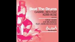 Gabriel Ben Feat. Kerri Rose - Beat The Drums (Steve Ward Mix)