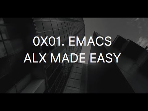 0x01  Emacs #alx #alx400 #alxplay #alxprajapati