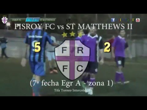 5 FISROY FC vs ST MATTHEWS II 2 - 7a fecha Egr A   zona 1 - 17/04/2016