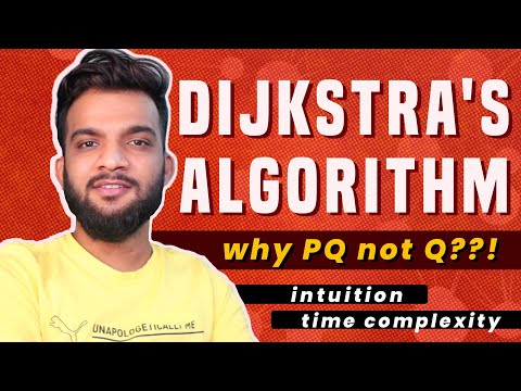G-34. Dijkstra's Algorithm - Why PQ and not Q, Intuition, Time Complexity Derivation - Part 3