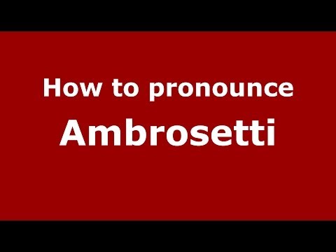 How to pronounce Ambrosetti