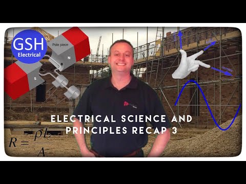 Electrical Science and Principles Recap 3 Includes Resistivity, Resistance and Magnetism