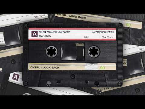 LOOK BACK: Kate Simko - Go On Then feat. Jem Cooke (Original Mix) [Leftroom Records]
