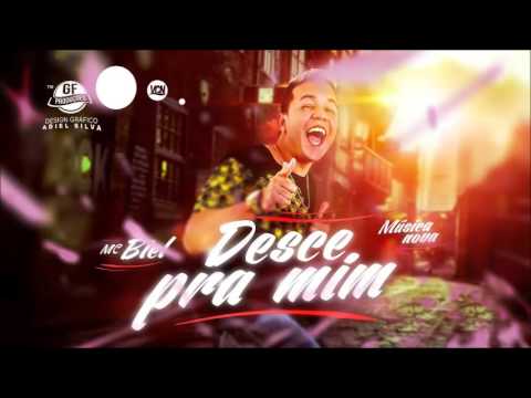 MC BIEL DESCE PRA MIM