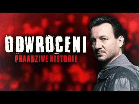 ODWRÓCENI - Prawdziwe Historie
