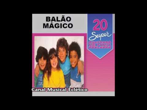 Balão Mágico 20 Super Sucessos Completo