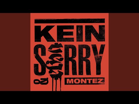 KEIN SORRY