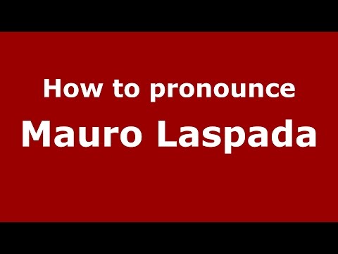 How to pronounce Mauro Laspada (Spanish/Argentina) - PronounceNames.com