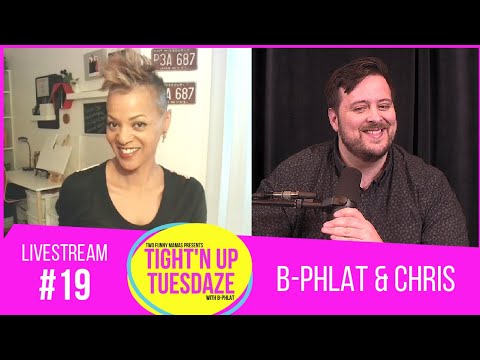 B-Phlat and Chris Denman | Tight’N Up Tuesdaze #19