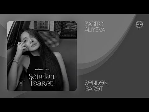 Zabitə Alıyeva — Səndən İbarət (Rəsmi Audio)