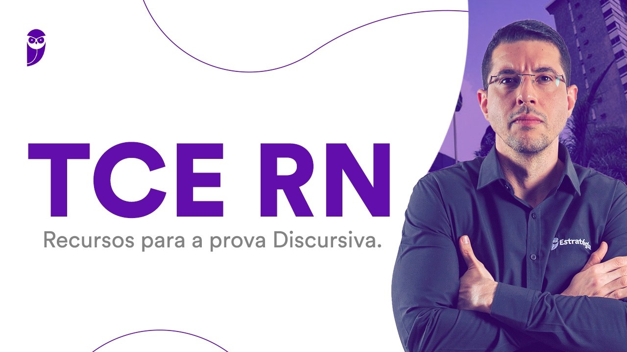 Concurso TCE RN: Como se preparar para a prova Discursiva