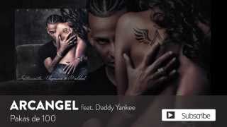 Arcangel - Pakas de 100 ft. Daddy Yankee [Official Audio]