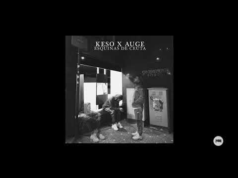 Keso X Auge - Esquinas de Ceuta Remix
