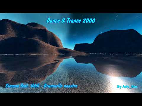 Simone feat. Uddi - Drumurile noastre - Dance & Trance 2000 - Euro Dance