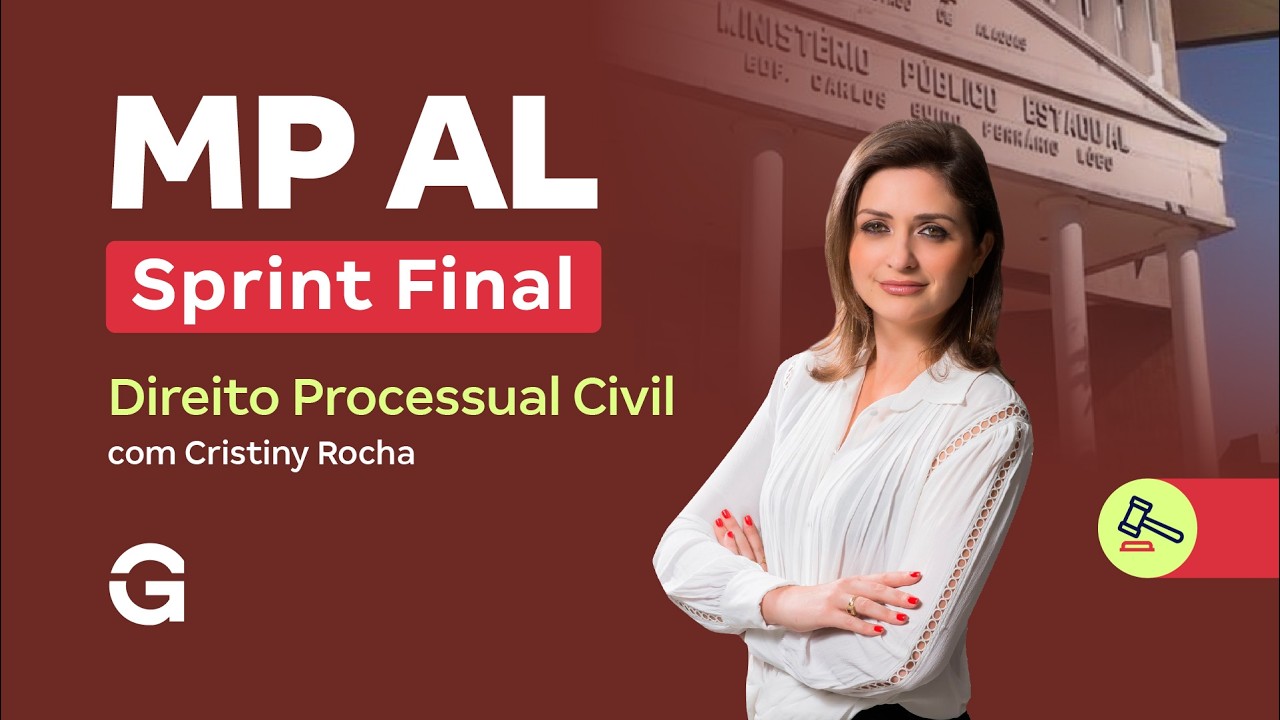 Sprint Final MP AL - Direito Processual Civil com Cristiny Rocha