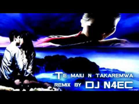 TE MAIU N TAKAREMWA REMIX  BY DJ N4EC