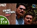Crime Patrol - क्राइम पेट्रोल सतर्क - Episode 519 - 13th June, 2015