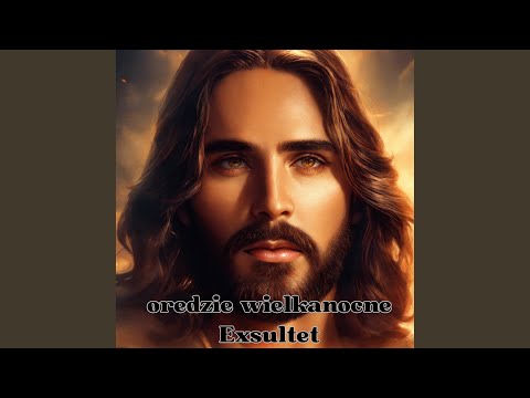 Orędzie Wielkanocne - Exsultet