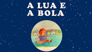 A Lua e a Bola - historinha infantil 