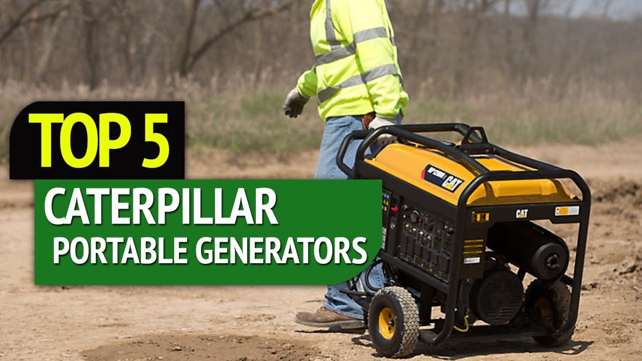 TOP 5: Best Caterpillar Portable Generators