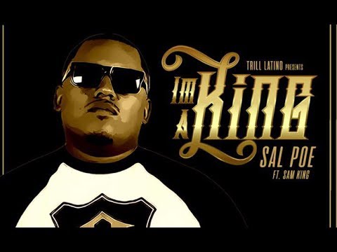 Sal Poe - Im A King (Feat. Sam King) NEW 2017