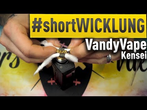 VandyVape KENSEI ♛ #QuickWICK ⋮ Schau beim Wickeln zu 😎