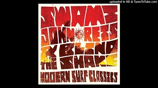 Swami John Reis &amp; The Blind Shake - Kooks On the Face