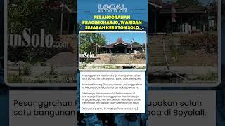 Pesanggrahan Pracimoharjo, Warisan Sejarah Keraton Solo