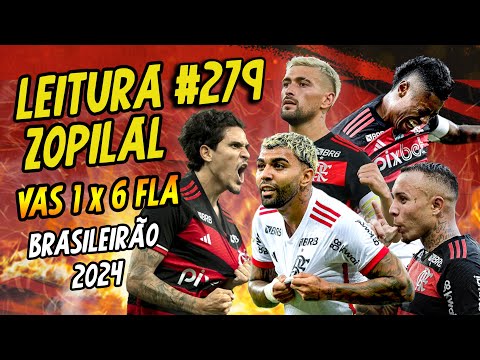 ZOPILAL READING #279 Vasco 1 x 6 Flamengo - Brasileirão 2024