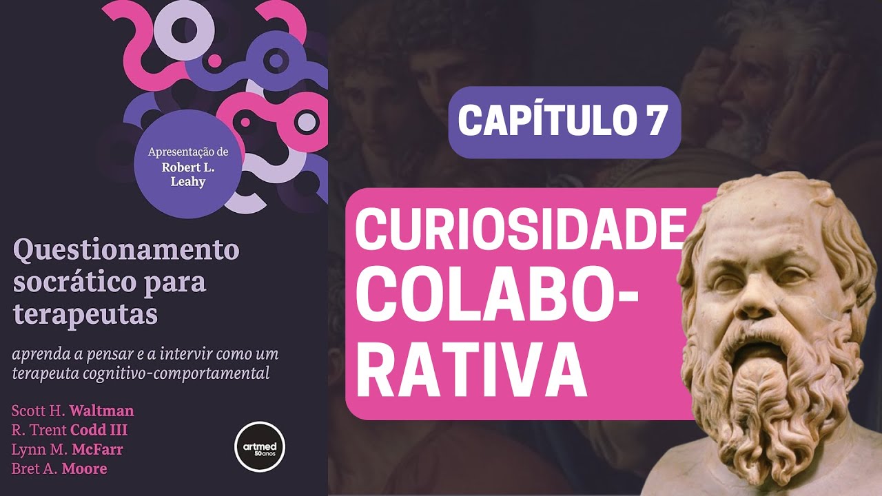 Capítulo 7 | Curiosidade Colaborativa | Resumo por capítulo
