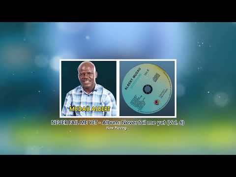 Mudau Albert - Never fail me yet