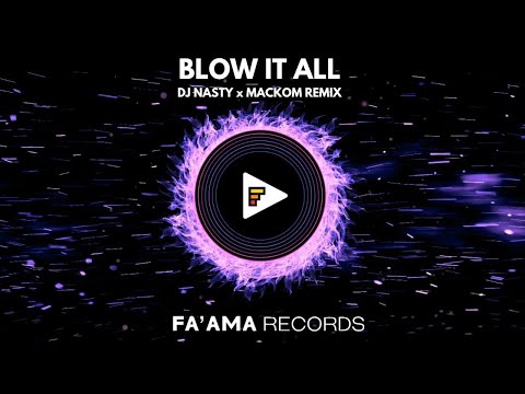 BLOW IT ALL (DJ NASTY x MACKOM REMIX) 🎧🤯🇵🇫