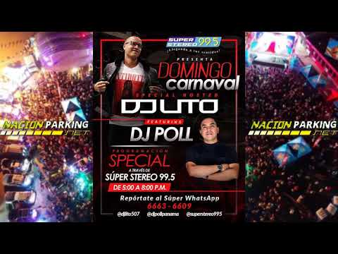 DjLito ft DjPoll Live Domingo Carnaval en la Zona X Suport By Super Stereo 99.5 y Nacion Parking