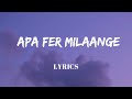 Apa Fer Milaange Lyrics Savi Kahlon Punjabi Song Lyrics Video SF LYRICS HUB