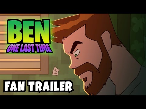 Ben 10: One Last Time - Fan Made Trailer (Fan Animation) #Bens15th