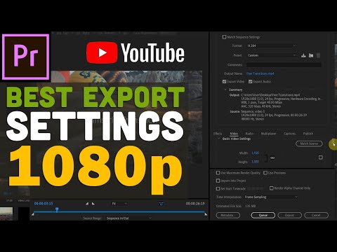 Premiere Pro CC Best Export Settings For YouTube Videos (1080p) - Premiere Pro CC 2019, 2020, 2021