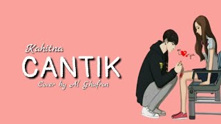 Download lagu CANTIK - KAHITNA || Cover by Al Ghufron (Lirik) mp3 Download lagu CANTIK - KAHITNA || Cover by Al Ghufron (Lirik) mp3
