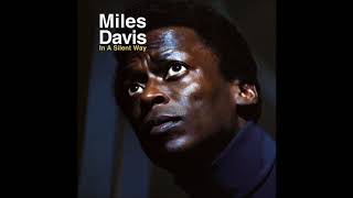 Miles Davis ‎– In A Silent Way (1969) (Full Album)